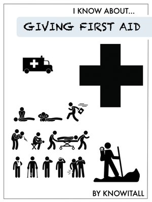 cover image of I Know About Giving First Aid